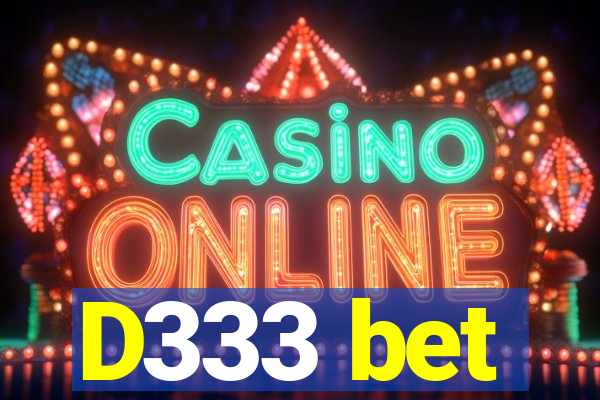 D333 bet